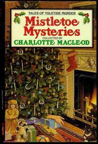 Mistletoe Mysteries by Charlotte (Collected by) Macleod - Signed First Edition - 1989 - from Bookmarc's (SKU: EC27295BB)