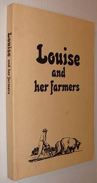 Louise (Manitoba) and Her Farmers by Centennial Committee - Paperback - First Edition - 1979 - from RareNonFiction.com (SKU: 532c7434)