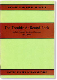 The Trouble at Round Rock (Navajo Historical Series, no. 2)
