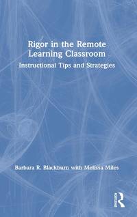 Rigor in the Remote Learning Classroom: Instructional Tips and Strategies