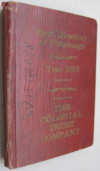 image of The Pittsburgh Directory for 1815, Containing the Names, Professions and Residence of the heads of Families and Persons in Business in the Borough of Pittsburgh, with an Appendix containing a variety of useful information