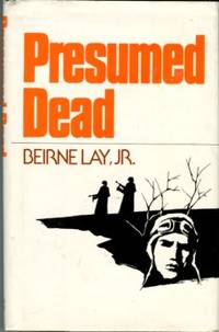 image of Presumed Dead: The Survival Of A Bomb Group Commander