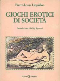 GIOCHI EROTICI DI SOCIETÃ by Deguillon Pierre Louis - 1985