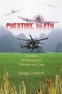 image of Cheating Death : Combat Air Rescues in Vietnam and Laos