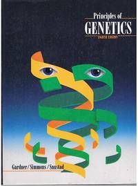 Principles of Genetics by Gardner, Eldon John;Simmons, Michael;Snustad, D. Peter