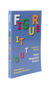 Figure It Out: A Guide to Wisdom. PAPERBACK