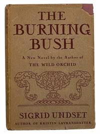 The Burning Bush by Undset, Sigrid; Chater, Arthur G. (Translator) - 1932