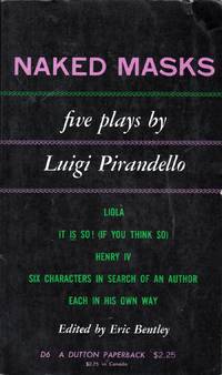 Naked Masks: Five Plays by Pirandello, Luigi - 1951