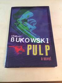 Pulp by Charles Bukowski - 2004