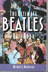 The Ultimate Beatles Quiz Book by Michael J Hockinson - 1992