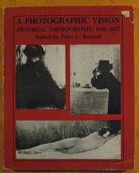 cover of A Photographic Vision: Pictorial Photography, 1889-1923
