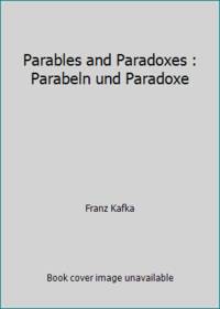 Parables and Paradoxes : Parabeln und Paradoxe