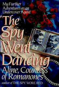 The Spy Went Dancing by Aline Countess of Romanones - First edition - 1990 - from The Typographeum Bookshop (SKU: 000567)