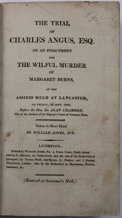 FOUR SEPARATE IMPRINTS, BOUND TOGETHER, RELATING TO THE TRIAL OF CHARLES ANGUS ON AN INDICTMENT FOR THE WILFUL MURDER OF MARGARET BURNS