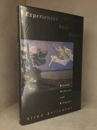 Experiences Near Death; Beyond Medicine and Religion by Allan Kellehear - Hardcover - from Burton Lysecki Books, ABAC/ILAB (SKU: 152393)