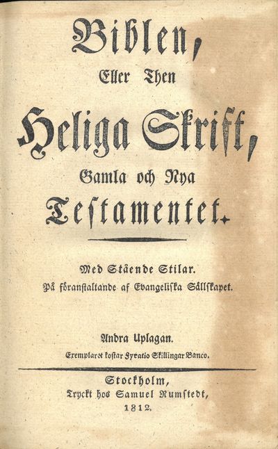 Eller Then Heliga Skrift, Gamle och Nya Testamentet. Med Stående Stilar. På föranstaltande af Evangeliska Sällskapet. Andra Uplagan. I-III. (photo 2)