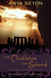 The Mistletoe and Sword: A Story of Roman Britain
