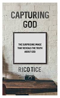 Capturing God: The surprising image that reveals the truth about God (Evangelistic outreach book...