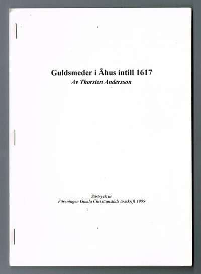 Guldsmeder i Åhus intill 1617.