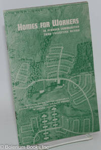 cover of Homes for Workers in Planned Communities thru Collective Action
