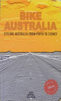 cover of Bike Australia : Cycling Australia from Perth to Sydney