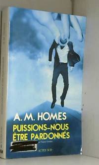 Puissions-nous Ãªtre pardonnÃ©s by A.Â M. Homes et Yoann Gentric - 2015