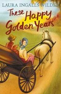 image of These Happy Golden Years (Little House on the Prairie)