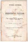 Funeral Discourse on the Death of President Taylor: Preached in St. John's M. E. Church, Rochester, N. Y., July 14, 1850