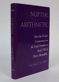 image of Nuptial Arithmetic: Marsilio Farcino's Commentary Onthe Fatal Number in Book VIII of Plato's Republic