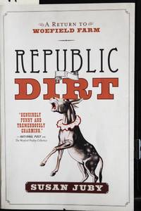 Republic Of Dirt (A Return to Woefield Farm)