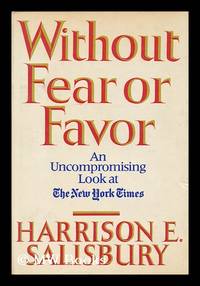 image of Without Fear or Favor : the New York Times and its Times / Harrison E. Salisbury