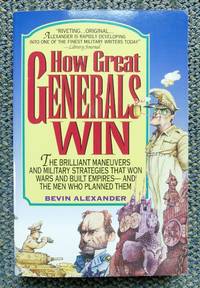 HOW GREAT GENERALS WIN.