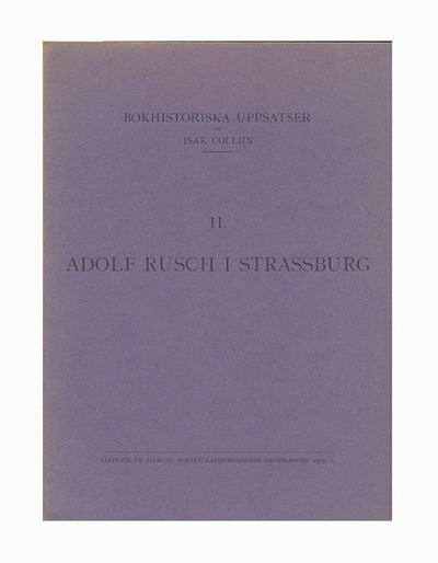 Bokhistoriska uppsatser II. Adolf Rusch i…