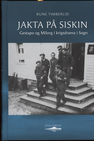 Jakta på Siskin. Gestapo og Milorg i krigsdrama i…