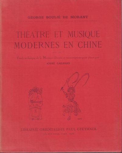 Théâtre et musique modernes en Chine. Avec une…