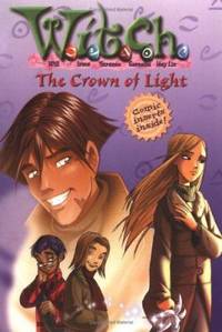 W. I. T. C. H. Chapter Book: the Crown of Light - Book #11
