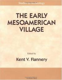 The Early Mesoamerican Village : Archaeological Research Strategy for an Endangered Species