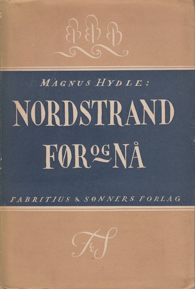 (NORDSTRAND) Nordstrand før og nå. Utgitt ved…