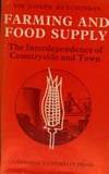 Farming and Food Supply: The Interdependence of Countryside and Town by Joseph Hutchinson - Hardcover - 1972 - from Bookbarn International (SKU: 509954)