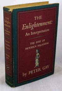 image of The Enlightenment: An Interpretation, The Rise of Modern Paganism