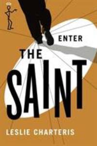 Enter the Saint by Leslie Charteris - 2014