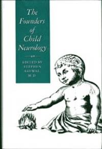 The Founders of Child Neurology. A new copy in very fine condition in a very fine dust jacket