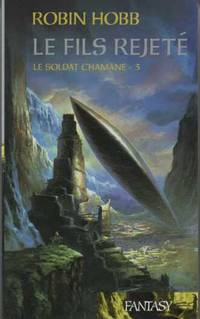 Le Fils Rejeté - Tome 3 Le Soldat Chamane