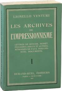 Les Archives de L'Impressionnisme: Lettres de Renoir, Monet, Pissarro, Sisley, et Autres. Mémoires de Paul Durand-Ruel. Documents.: Vol. 1 (First French Edition)