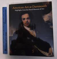 American Art at Dartmouth: Highlights from the Hood Museum of Art
