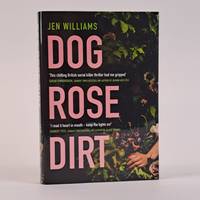DOG ROSE DIRT [Signed]