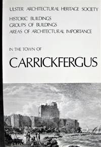 Historic Buildings, Groups of Buildings, Areas of Architectural Importance in the Town of Carrickfergus