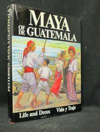 Maya of/de Guatemala. Life and Dress/Vida y Traje.