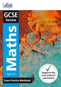 GCSE 9-1 Maths Higher Exam Practice Workbook, with Practice Test Paper (Letts GCSE 9-1 Revision...
