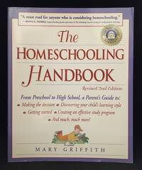 The Homeschooling Handbook; From Preschool to High School, a Parent's Guide